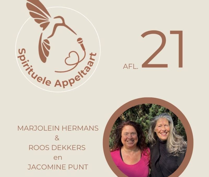 Luisterinspiratie: Spirituele Appeltaart met Roos Dekkers en Jacomine Punt